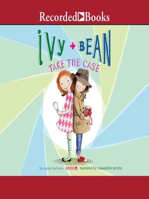 Ivy and Bean Take the Case - Audiobook